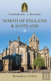 Cathedrals Of Britain: North Of England & Scotland