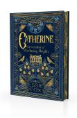 Catherine: A Retelling Of Wuthering Heights