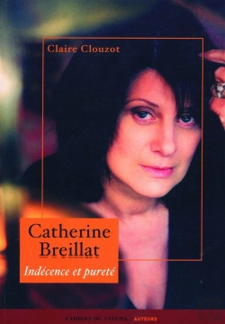 Bertrand.pt - Catherine Breillat ; Indécence Et Pureté