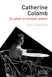 Catherine Colomb ; En Plein Et Lointain Avenir
