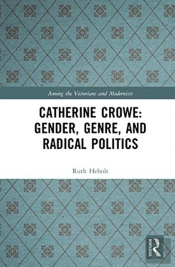 Catherine Crowe: Gender, Genre, And Radical Politics
