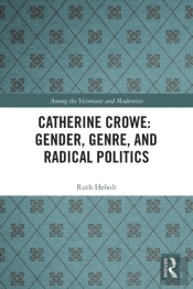 Catherine Crowe: Gender, Genre, And Radical Politics
