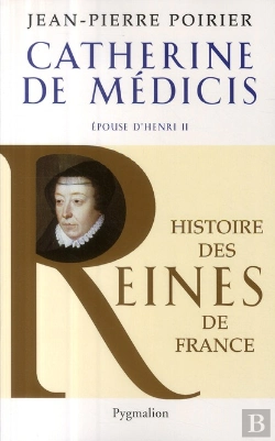 Bertrand.pt - Catherine De Médicis ; Épouse D'Henri Ii
