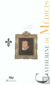 Catherine De Médicis