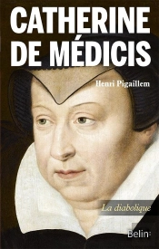 Catherine De Médicis, La Diabolique