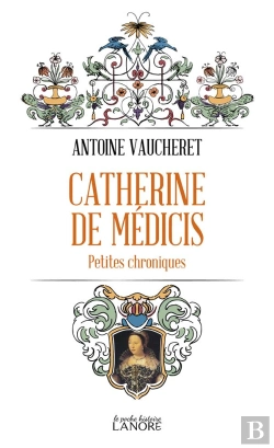 Bertrand.pt - Catherine De Medicis - Petites Chroniques