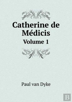 Bertrand.pt - Catherine De MéDicis Volume 1