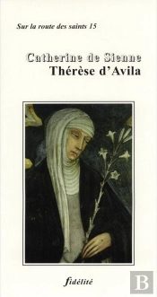 Catherine De Sienne, Thérèse D'Avila