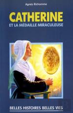 Catherine Et La Médaille Miraculeuse