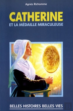 Bertrand.pt - Catherine Et La Médaille Miraculeuse