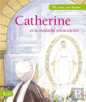 Catherine Et La Médaille Miraculeuse