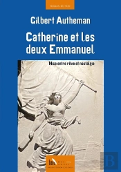 Catherine Et Les Deux Emmanuel : Nice Entre Rêve Et Nostalgie