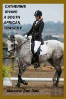 Catherine Irving  A South African Tragedy