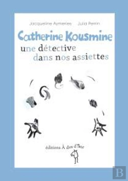 Bertrand.pt - Catherine Kousmine, Une Detective Dans Nos Assiettes