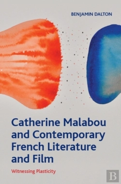 Bertrand.pt - Catherine Malabou And Contemporary French Literature And Film