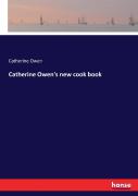 Catherine Owen'S New Cook Book
