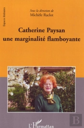 Catherine Paysan, Une Marginalité Flamboyante