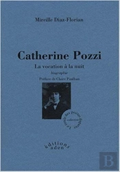Catherine Pozzi - La Vocation À La Nuit