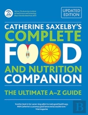 Catherine Saxelby'S Complete Food And Nutrition Companion