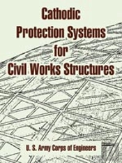 Cathodic Protection Systems For Civil Works Structures