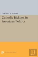 Catholic Bishops In American Politics