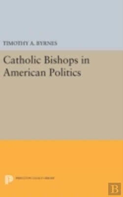 Bertrand.pt - Catholic Bishops In American Politics