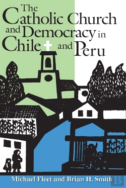 Bertrand.pt - Catholic Church And Democracy In Chile And Peru