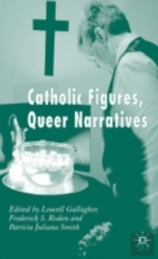 Catholic Figures, Queer Narratives
