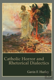 Catholic Horror And Rhetorical Dialectics