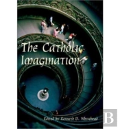Catholic Imagination Â€“ 24th Convention Catholic Scholars September 28â€“30, 2001