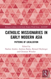 Catholic Missionaries In Early Modern Asia
