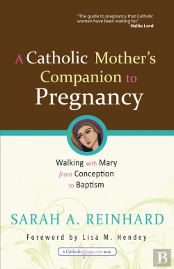 Bertrand.pt - Catholic Mother'S Companion To Pregnancy