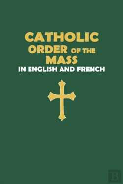 Bertrand.pt - Catholic Order Of The Mass In English And French (Green Cover Edition)