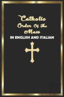 Catholic Order Of The Mass In English And Italian