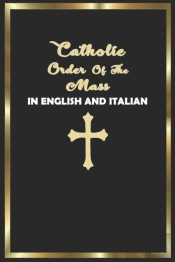 Catholic Order Of The Mass In English And Italian