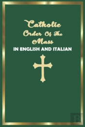 Catholic Order Of The Mass In English And Italian