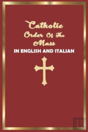 Catholic Order Of The Mass In English And Italian