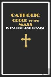 Catholic Order Of The Mass In English And Spanish