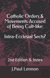 Catholic Orders & Movements Accused Of Being Cult-Like