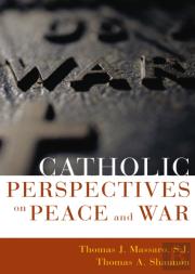 Catholic Perspectives On Peace And War
