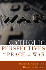 Catholic Perspectives On Peace And War