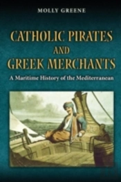 Catholic Pirates And Greek Merchants