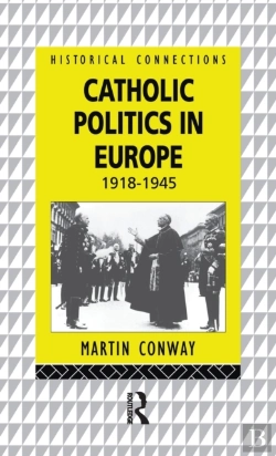 Bertrand.pt - Catholic Politics In Europe, 1918-1945