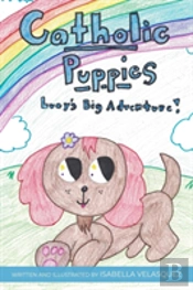 Catholic Puppies * Lucy'S Big Adventure