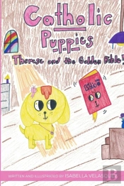 Catholic Puppies: Therese And The Golden Bible