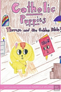 Bertrand.pt - Catholic Puppies: Therese And The Golden Bible
