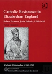 Catholic Resistance In Elizabethan England