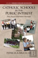Catholic Schools And The Public Interest