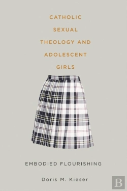 Bertrand.pt - Catholic Sexual Theology And Adolescent Girls