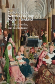 Catholic Social Networks In Early Modern England